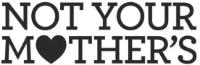 NOT YOUR MOTHER'S