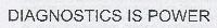 DIAGNOSTICS IS POWER