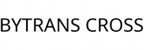 BYTRANS CROSS