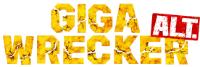 GIGA WRECKER ALT.