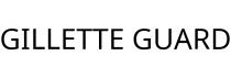 GILLETTE GUARD