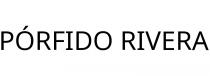PÓRFIDO RIVERA