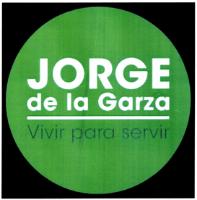 JORGE DE LA GARZA VIVIR PARA SERVIR