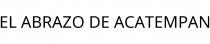 EL ABRAZO DE ACATEMPAN