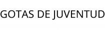GOTAS DE JUVENTUD