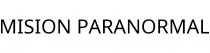 MISION PARANORMAL