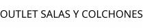 OUTLET SALAS Y COLCHONES
