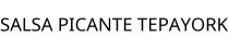 SALSA PICANTE TEPAYORK