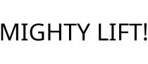 MIGHTY LIFT!