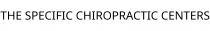 THE SPECIFIC CHIROPRACTIC CENTERS