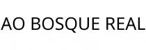 AO BOSQUE REAL