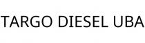 TARGO DIESEL UBA