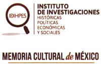 IDIHPES INSTITUTO DE INVESTIGACIONES HISTORICAS POLITICAS ECONOMICAS Y SOCIALES MEMORIA CULTURAL DE MEXICO