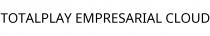 TOTALPLAY EMPRESARIAL CLOUD