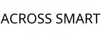 ACROSS SMART