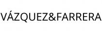 VÁZQUEZ&FARRERA