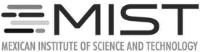 MIST MEXICAN INSTITUTE OF SCIENCE AND TECHNOLOGY