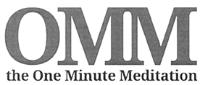 OMM THE ONE MINUTE MEDITATION