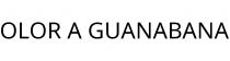 OLOR A GUANABANA