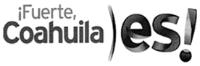 ¡FUERTE; COAHUILA ES!