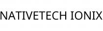 NATIVETECH IONIX