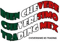 BIEN CHEVERE CHEVERISIMO TRADING MEX CHEVERISIMO KS TRADING