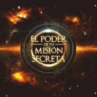 EL PODER DE TU MISIÓN SECRETA