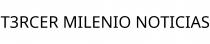 T3RCER MILENIO NOTICIAS