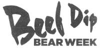 BEEF DIP BEAR WEEK