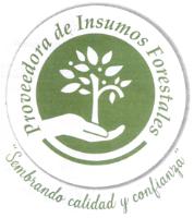 PROVEEDORA;DE INSUMOS FORESTALES SEMBRANDO CALIDAD Y CONFIANZA