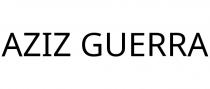AZIZ GUERRA