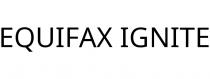 EQUIFAX IGNITE