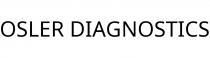 OSLER DIAGNOSTICS