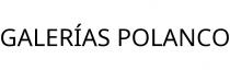 GALERÍAS POLANCO