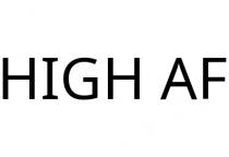 HIGH AF