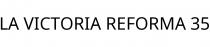LA VICTORIA REFORMA 35