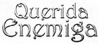 QUERIDA ENEMIGA