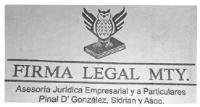 FIRMA LEGAL MTY; ASESORÍA JURÍDICA EMPRESARIAL Y A PARTICULARES PINAL D´ GONZALEZ; SIDRIAN Y ASOC