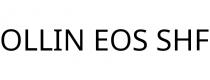 OLLIN EOS SHF