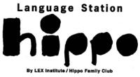 LANGUAGE STATION HIPPO BY LEX INSTITUTE HIPPO FAMILY CLUB