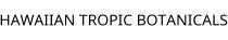 HAWAIIAN TROPIC BOTANICALS