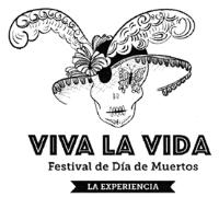 VIVA LA VIDA; FESTIVAL DE DIA DE MUERTOS; LA EXPERIENCIA
