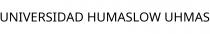 UNIVERSIDAD HUMASLOW UHMAS
