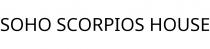 SOHO SCORPIOS HOUSE