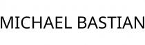 MICHAEL BASTIAN