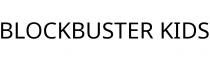 BLOCKBUSTER KIDS