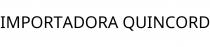 IMPORTADORA QUINCORD