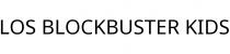 LOS BLOCKBUSTER KIDS