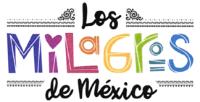 LOS MILAGROS DE MÉXICO