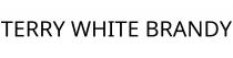 TERRY WHITE BRANDY
